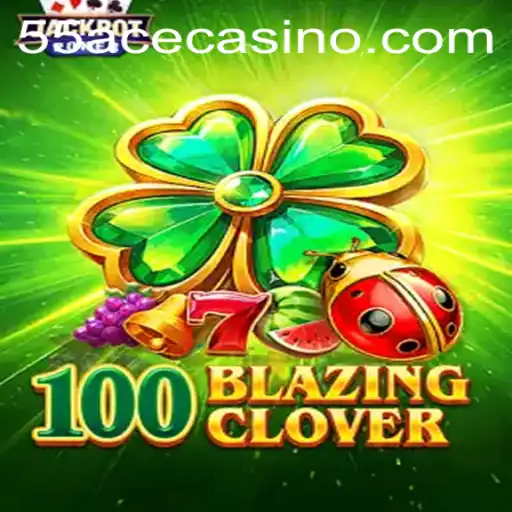 Explore the Thrilling World of 100BlazingClover and the Legendary 55Ace