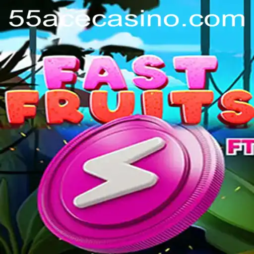 FastFruits: The Exciting New Game That Has Everyone Talking With Keyword 55Ace