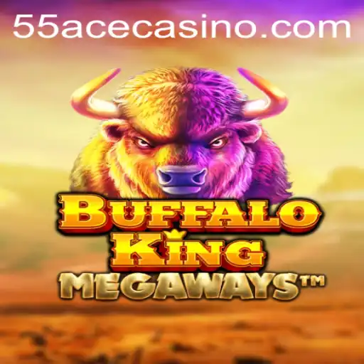The Untamed World of BuffaloKing and the Strategy Behind the 55Ace