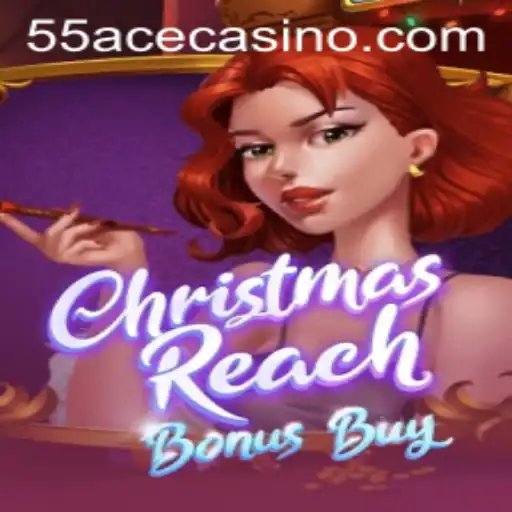 Exciting New Game: Unveiling ChristmasReachBonusBuy and the 55Ace Strategy